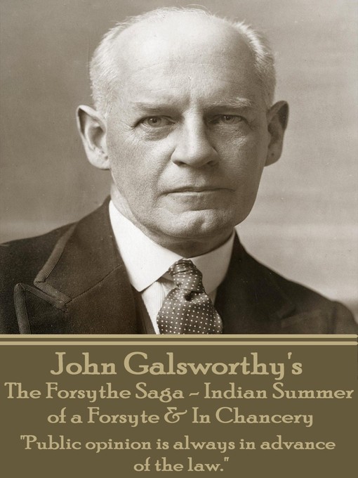Title details for Indian Summer of a Forsyte / In Chancery by John Galsworthy - Available